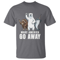 Funny Make America Go Away T Shirt Anti Authoritarian Political Gag Gift