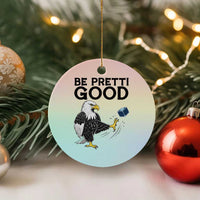 American Eagle Be Pretti Good Ceramic Ornament Minneapolis Support Gift