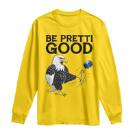 American Eagle Be Pretti Good Long Sleeve Shirt Minneapolis Support Gift