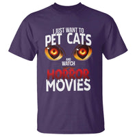 I Just Want To Pet Cats And Watch Horror Movies T Shirt - Wonder Print Shop