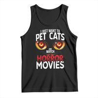 I Just Want To Pet Cats And Watch Horror Movies Tank Top - Wonder Print Shop