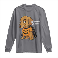 Halloween Dachshund Dog Long Sleeve Shirt Did Somebody Say Treat Meme - Wonder Print Shop