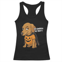 Halloween Dachshund Dog Racerback Tank Top Did Somebody Say Treat Meme - Wonder Print Shop