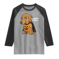 Halloween Dachshund Dog Raglan Shirt Did Somebody Say Treat Meme - Wonder Print Shop