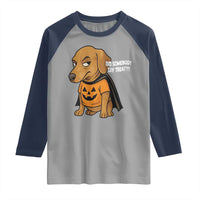 Halloween Dachshund Dog Raglan Shirt Did Somebody Say Treat Meme - Wonder Print Shop