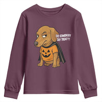Halloween Dachshund Dog Youth Sweatshirt Did Somebody Say Treat Meme - Wonder Print Shop