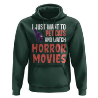 Funny Just Want To Pet Cats And Watch Horror Movies Hoodie - Wonder Print Shop