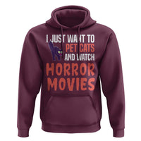 Funny Just Want To Pet Cats And Watch Horror Movies Hoodie - Wonder Print Shop