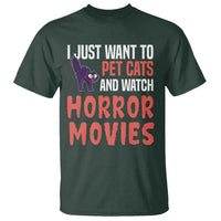 Funny Just Want To Pet Cats And Watch Horror Movies T Shirt - Wonder Print Shop