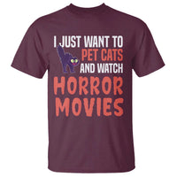 Funny Just Want To Pet Cats And Watch Horror Movies T Shirt - Wonder Print Shop
