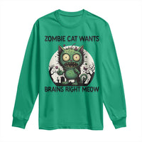 Funny Zombie Cat Wants Brains Right Meow Long Sleeve Shirt Halloween Zombie Kitten - Wonder Print Shop