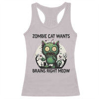 Funny Zombie Cat Wants Brains Right Meow Racerback Tank Top Halloween Zombie Kitten - Wonder Print Shop