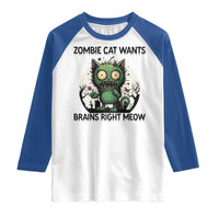 Funny Zombie Cat Wants Brains Right Meow Raglan Shirt Halloween Zombie Kitten - Wonder Print Shop