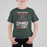 I Would Push You in Front Of Zombies To Save My Cat T Shirt For Kid Halloween Cat - Wonder Print Shop