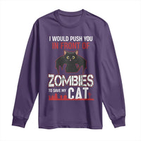 I Would Push You in Front Of Zombies To Save My Cat Long Sleeve Shirt Halloween Cat - Wonder Print Shop
