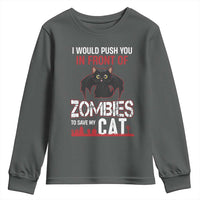I Would Push You in Front Of Zombies To Save My Cat Youth Sweatshirt Halloween Cat - Wonder Print Shop