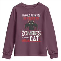 I Would Push You in Front Of Zombies To Save My Cat Youth Sweatshirt Halloween Cat - Wonder Print Shop