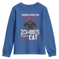 I Would Push You in Front Of Zombies To Save My Cat Youth Sweatshirt Halloween Cat - Wonder Print Shop
