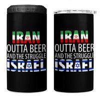 Funny Political Satire 4 in 1 Can Cooler Tumbler Iran Outta Beer And The Struggle Israel