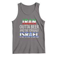 Funny Political Satire Tank Top Iran Outta Beer And The Struggle Israel