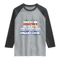 Funny Geopolitical Satire Iran Outta Beer Israel Struggle Raglan Shirt