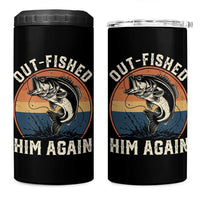 Funny Bass Fishing 4 in 1 Can Cooler Tumbler Out Fished Him Again Fisherman Outdoor Adventure