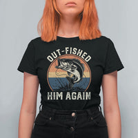 Funny Bass Fishing T Shirt For Women Out Fished Him Again Fisherman Outdoor Adventure