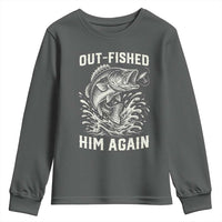 Out Fished Him Again Fisherman Angler Gift Youth Sweatshirt Funny Fishing Sayings