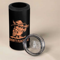 Funny Bird Watching Detective Birdwatcher 4 in 1 Can Cooler Tumbler Dont Flock Me