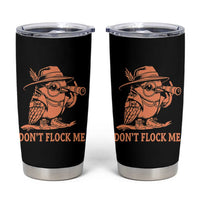 Funny Bird Watching Detective Birdwatcher Tumbler Cup Dont Flock Me