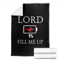 Lord Fill Me Up Faith Christian Jesus Throw Blanket Funny Spiritual Fuel