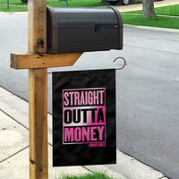 Funny Girl Dad Life Garden Flag Broke Dad Out Of Money