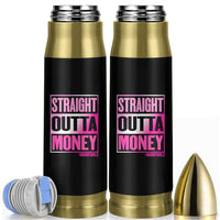 Funny Girl Dad Life Bullet Tumbler Broke Dad Out Of Money