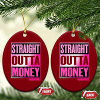 Funny Girl Dad Life Ceramic Ornament Broke Dad Out Of Money