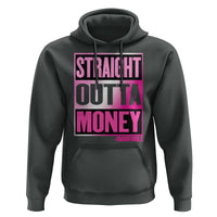 Funny Girl Dad Life Hoodie Broke Dad Out Of Money