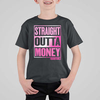 Funny Girl Dad Life T Shirt For Kid Broke Dad Out Of Money