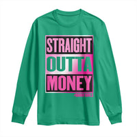 Funny Girl Dad Life Long Sleeve Shirt Broke Dad Out Of Money