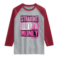 Funny Girl Dad Life Raglan Shirt Broke Dad Out Of Money