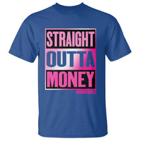 Funny Girl Dad Life T Shirt Broke Dad Out Of Money