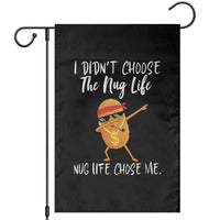 Funny Chicken Nug Life Garden Flag The Nug Life Chose Me - Wonder Print Shop