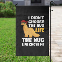 I Did Not Choose The Nug Life Garden Flag Chicken Nugget Lover Gifts - Wonder Print Shop