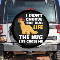 I Did Not Choose The Nug Life Spare Tire Cover Chicken Nugget Lover Gifts - Wonder Print Shop