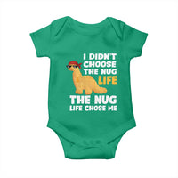 I Did Not Choose The Nug Life Baby Onesie Chicken Nugget Lover Gifts - Wonder Print Shop