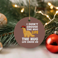 I Did Not Choose The Nug Life Ceramic Ornament Chicken Nugget Lover Gifts - Wonder Print Shop