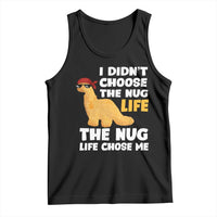 I Did Not Choose The Nug Life Tank Top Chicken Nugget Lover Gifts - Wonder Print Shop