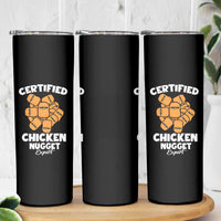 Funny Food Lover Gift Skinny Tumbler Certified Chicken Nugget Expert