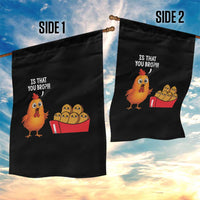 Funny Chicken Nuggets Lover Garden Flag Is That You Bro - Wonder Print Shop