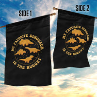 My Favorite Dinosaur Is The Nugget Garden Flag Funny Food Lover Gift - Wonder Print Shop