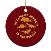 My Favorite Dinosaur Is The Nugget Ceramic Ornament Funny Food Lover Gift - Wonder Print Shop