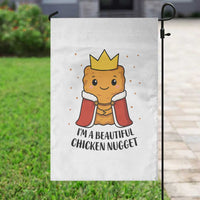 I'm A Beautiful Chicken Nugget Garden Flag Food Humor Gift - Wonder Print Shop